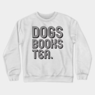 Dogs Books Tea Crewneck Sweatshirt